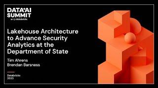 Lakehouse Architecture to Advance Security Analytics at the Department of State