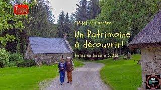 Clédat en Corrèze, le village abandonné, un patrimoine à découvrir...