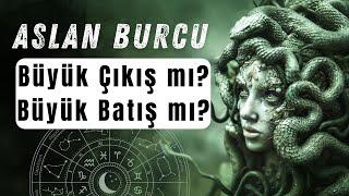 Aslan Burcu - Büyük Çıkış mı? Büyük Batış mı?