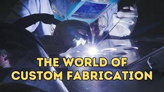 Working In A Custom Fabrication Shop: What Does It Take?