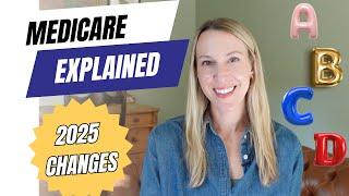 Medicare Explained - Changes for 2025