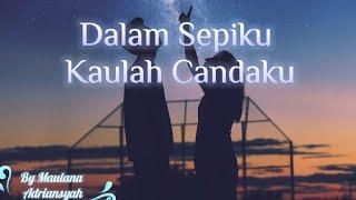 Dalam Sepiku Kaulah Canda ku || Maulana Adriansyah ( Lirik )#liriklagu #dalamsepikukaulahcanduku