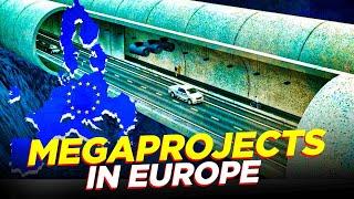 Megaprojects in Europe: The Biggest 10