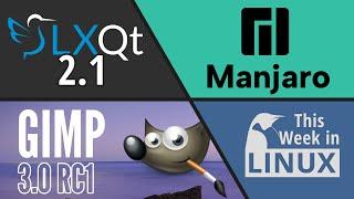 LXQt desktop, GIMP 3.0, Manjaro Data Collection & more Linux news