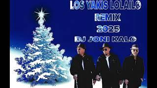 LOS YAKIS LOLAILO REMIX FLAMENCO 2025 DJ JONI KALO