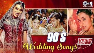 90's Wedding Songs | Hindi Wedding Songs | Bollywood Wedding Songs Collection