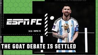 Is it time to FINALLY call Lionel Messi the GOAT?!  | ESPN FC