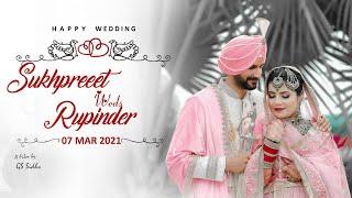 PUNJABI WEDDING | BEST SIKH CINEMATIC HIGHLIGHT 2021 | Sukhpreet + Rupinder | Punjab | GS SIDHU ART