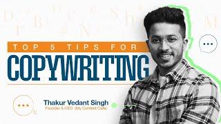 Copywriting Tips for Beginners | My Content Cafe | Vedant Singh Thakur