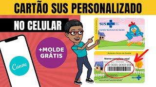 Como fazer Cartão SUS personalizado pelo celular usando o aplicativo Canva (+ MOLDE GRÁTIS)