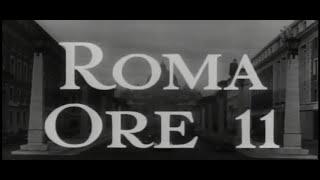 FILM INTERO - "ROMA ORE 11" - B/N DEL 1951 - CRONACA REALMENTE ACCADUTA A VIA SAVOIA, 31 - PRENDONO