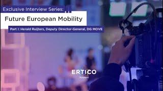 An Exclusive Interview Series on Future European Mobility with Herald Ruijters