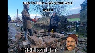 How to build a Dry Stone Wall. Part II: The First Lift.  (Trade Secrets Revealed!)