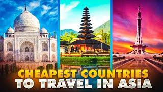 10 Amazingly Cheap Asia Countries You Should Travel To