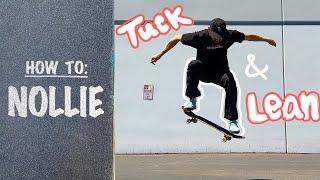 How To: NOLLIE on a Skateboard | Full Nollie Tutorial
