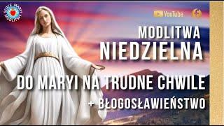 MODLITWA DO MARYI ️️   NA TRUDNE CHWILE. ZAUFAJ MARYI + BŁOGOSŁAWIEŃSTWO