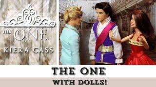 The One (with Dolls!) | The Selection Series