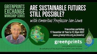 Are Sustainable Futures Still Possible? Greenprints Exchange Workshop Series