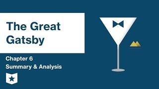 The Great Gatsby  | Chapter 6 Summary & Analysis | F. Scott Fitzgerald