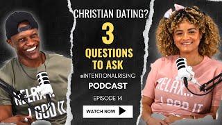 EP 14: DATING WITH INTENTION: Questions Every Christian Should Ask