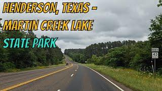 Henderson, Texas to Martin Creek Lake State Park! Drive with me on a Texas highway!