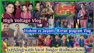 Itishree vs Jayanti Kirtan program Vlog//at-Ganesh nagar//Khudurkuni puja//