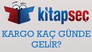 Kitapseç Kargo Kaç Günde Gelir?