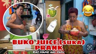 BUKO JUICE (SUKA) PRANK KAY MAME AND PAPU