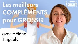 Quels COMPLÉMENTS alimentaires aident à GROSSIR ?