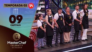 CAPÍTULO 09 | TEMPORADA 02 | MASTERCHEF CELEBRITY ECUADOR