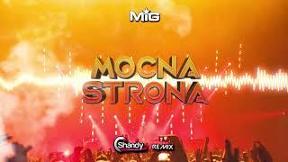 Mig - Mocna Strona (Shandy Remix)