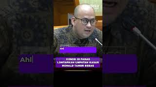 Umpatan Kasar Komisi III Dengar Ronald Tannur Bebas Usai Bunuh Dini #merdekadotcom