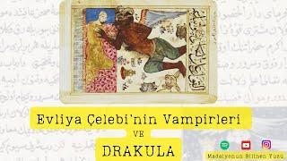 Evliya Çelebi'nin Vampirleri ve Drakula