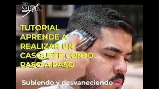 Tutorial corte de cabello Casquete Corto Paso a Paso