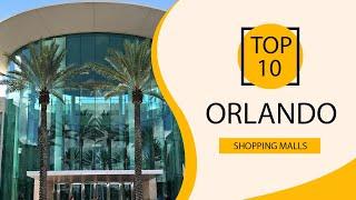 Top 10 Shopping Malls to Visit in Orlando, Florida | USA - English