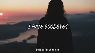 DJ SLOW - I Hate Goodbyes - (Ogi Castello Remix)