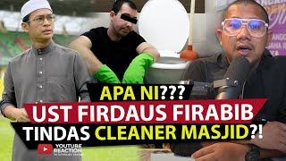 #555 Ust Firdaus Firabib Tindas Cleaner Masjid Al Busyra?!