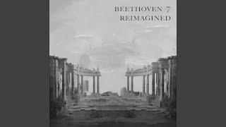 Beethoven 7 Reimagined