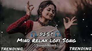 Desi cut girl mind relax  slowed +Reverb #lofitecksong