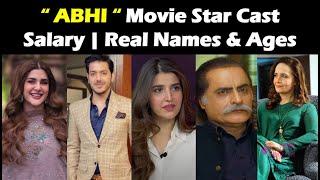 Abhi Feature Film Star Cast Salary | Real Names & Ages | Hum TV