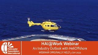 HAI@Work: An Industry Outlook with HeliOffshore