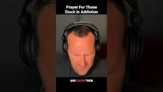 Prayer for those stuck in addiction ️‍🩹