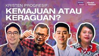 Kristen Progresif: Kemajuan atau Keraguan? - Bincang Bestari