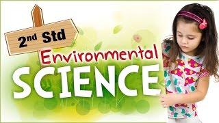 EVS For Class 2 | Learn Science For Kids | Environmental Science | Science For Class 2