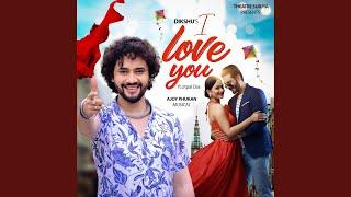 I LOVE YOU (feat. Utpal Das)