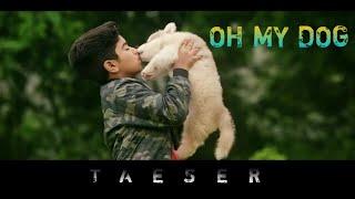 Oh My Dog official trailer ll ‍