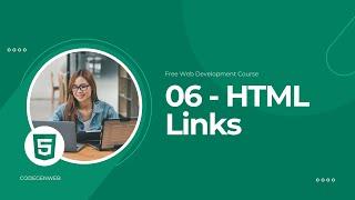 06 - HTML Links | Free HTML CSS Course for Beginners -  Learn Web Development