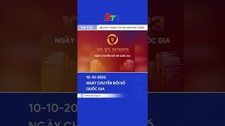 10-10-2023 ngày chuyển đổi số quốc gia  | BTV - TRUYỀN HÌNH BÌNH DƯƠNG