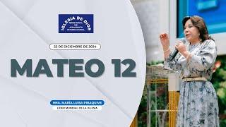 Mateo 12 - Hermana María Luisa Piraquive - 22 diciembre 2024 #idmji