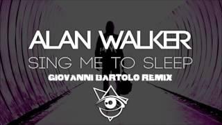 Alan Walker - Sing Me To Sleep (Giovanni Bartolo Remix)  Melbourne Bounce 